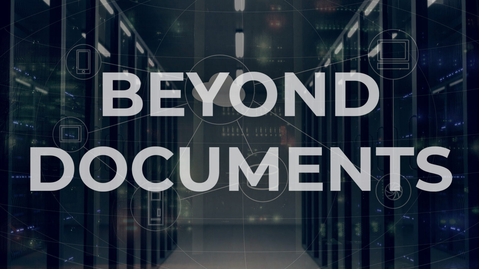 Beyond document - modernes Dokumentmanagement